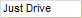 Just Drive